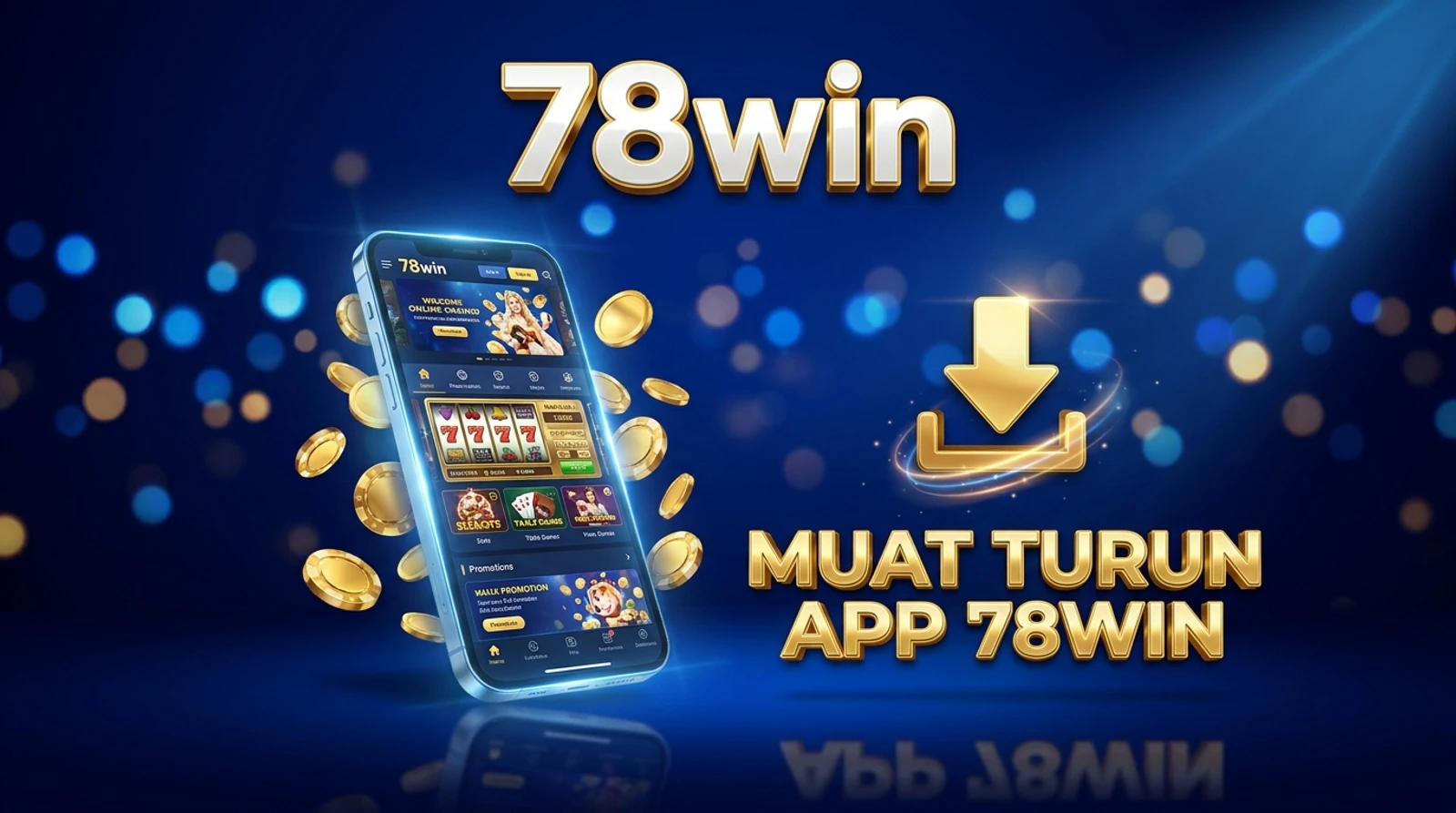 Muat Turun Aplikasi 78win: iOS, Android & Main Bertanggungjawab